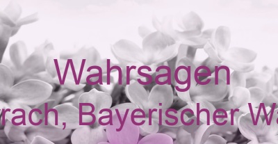 Wahrsagen Arrach, Bayerischer Wald | Top-Experten für Kartenlegen, Wahrsagen, Hellsehen, Zukunftsdeutung.